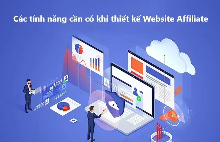 Thiết kế web Affiliate - Các chức năng cần có